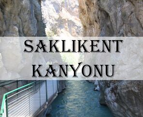 Günübirlik Fethiye - Saklıkent Kanyonu - Ölüdeniz Turu